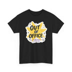 Out of Office T-Shirt — Funny Vacation Graphic Tee