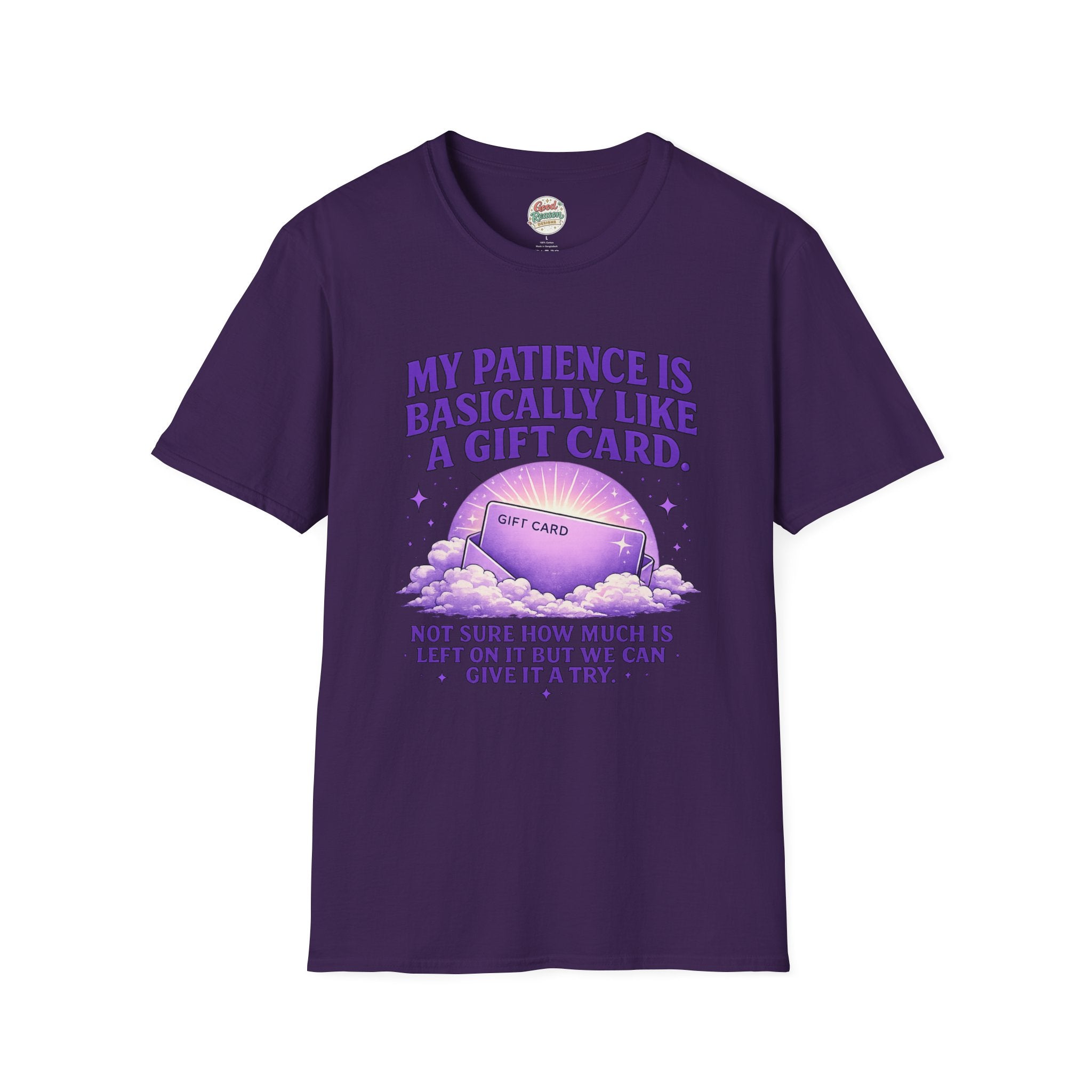 Funny Graphic T-Shirt — "My Patience Is Basically Like A Gift Card" Humorous Purple Design