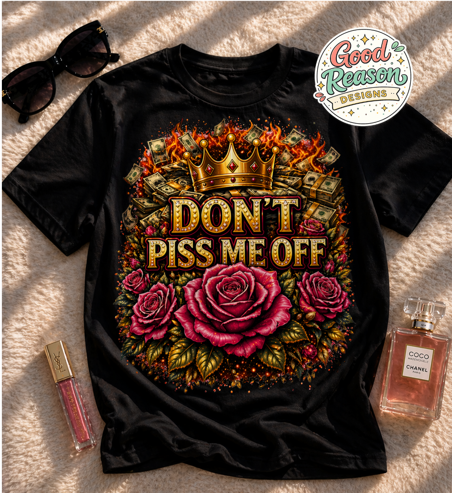 Don't Piss Me Off Floral Tee — Bold Rose Crown Graphic T-Shirt