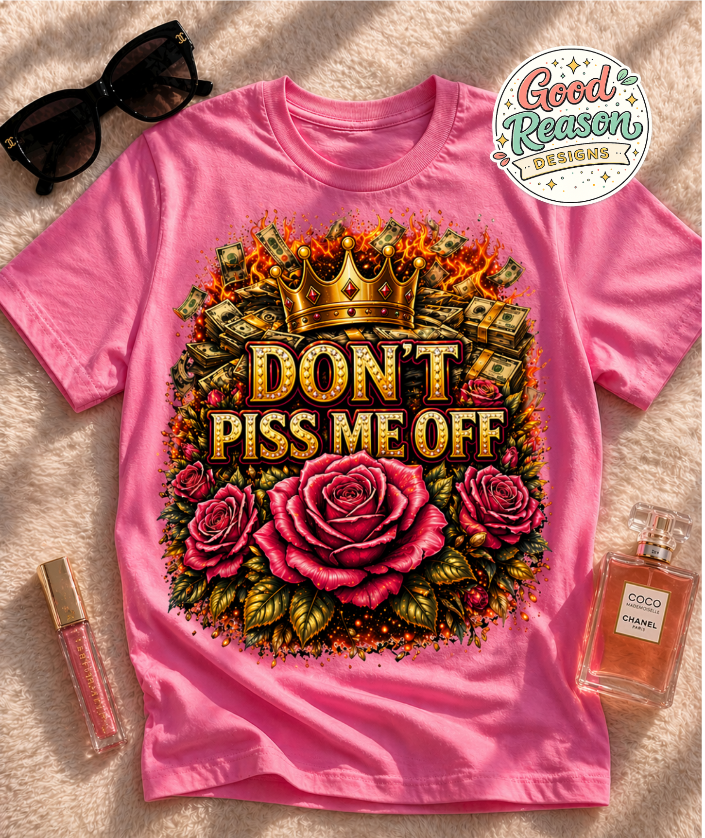Don't Piss Me Off Floral Tee — Bold Rose Crown Graphic T-Shirt