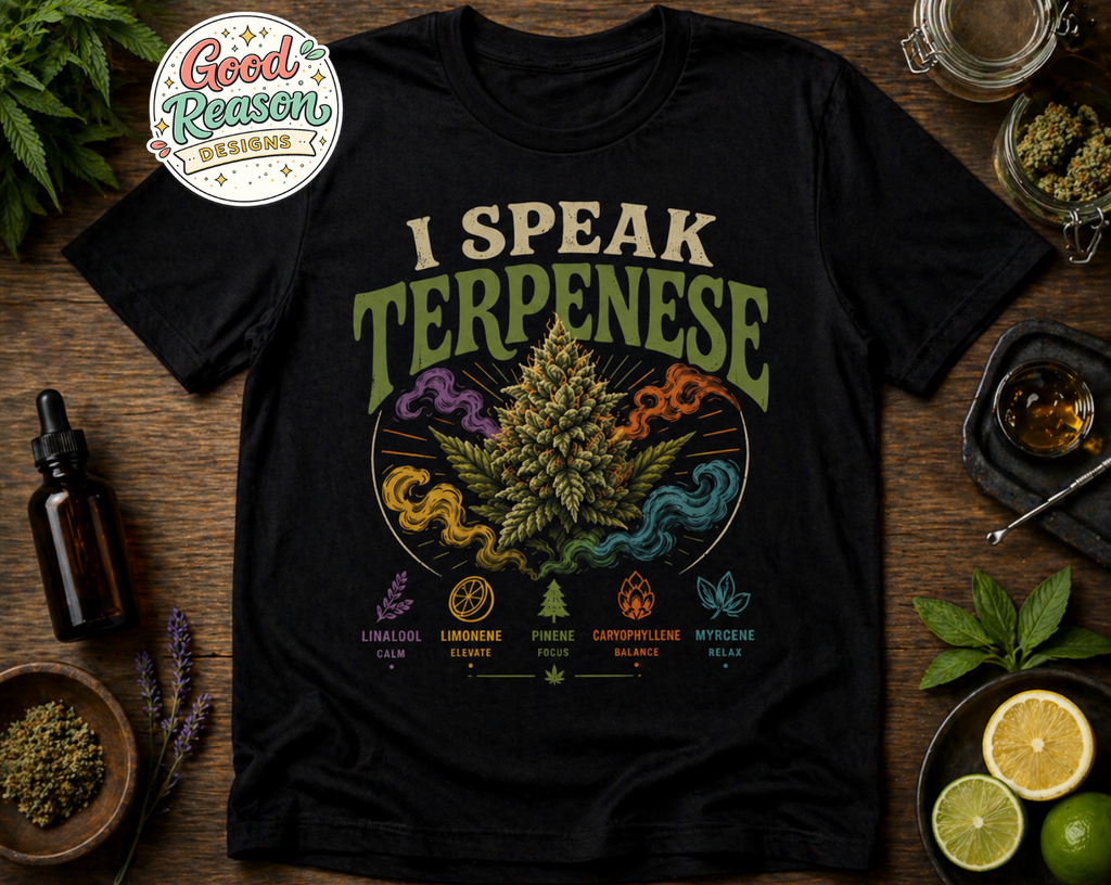 I Speak Terpenese T-Shirt | Cannabis Terpenes, Botanical Nug Illustration