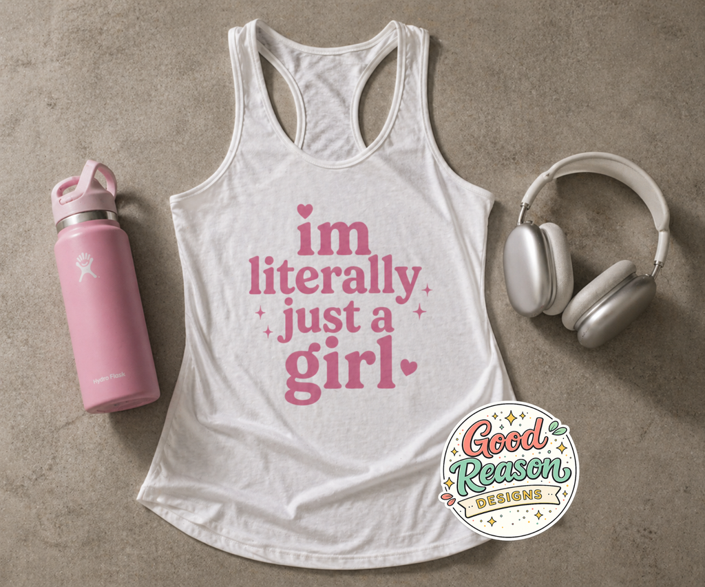 Im Literally Just a Girl Shirt, Funny Girly Tee, Cute Pink Graphic Tank, Trendy Soft Girl Aesthetic Shirt, Casual Feminine Outfit Top