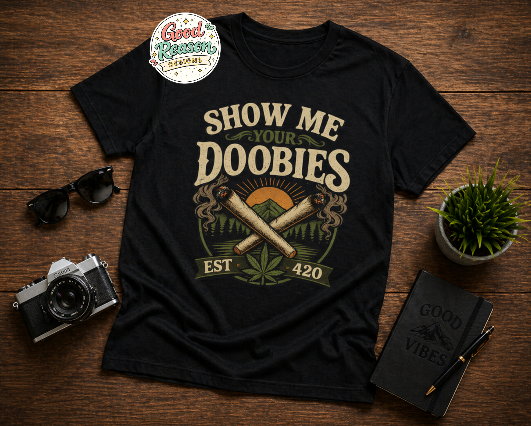 Show Me Your Doobies T-Shirt | Rolling Joints, Cannabis Leaf, EST. 420