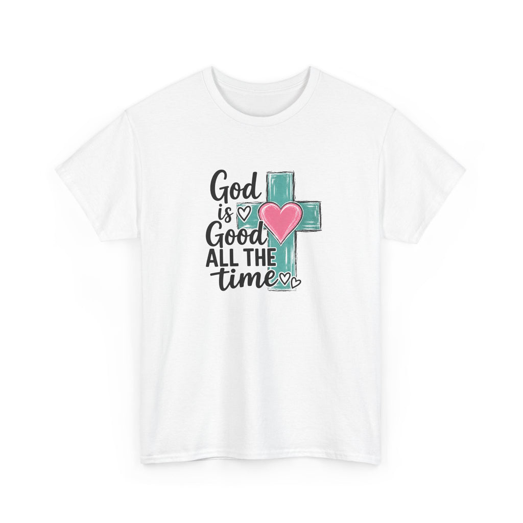 God Is Good All The Time Shirt | Faith Cross Tee | Christian Graphic T-Shirt | Cute Religious Shirt | Inspirational Tee