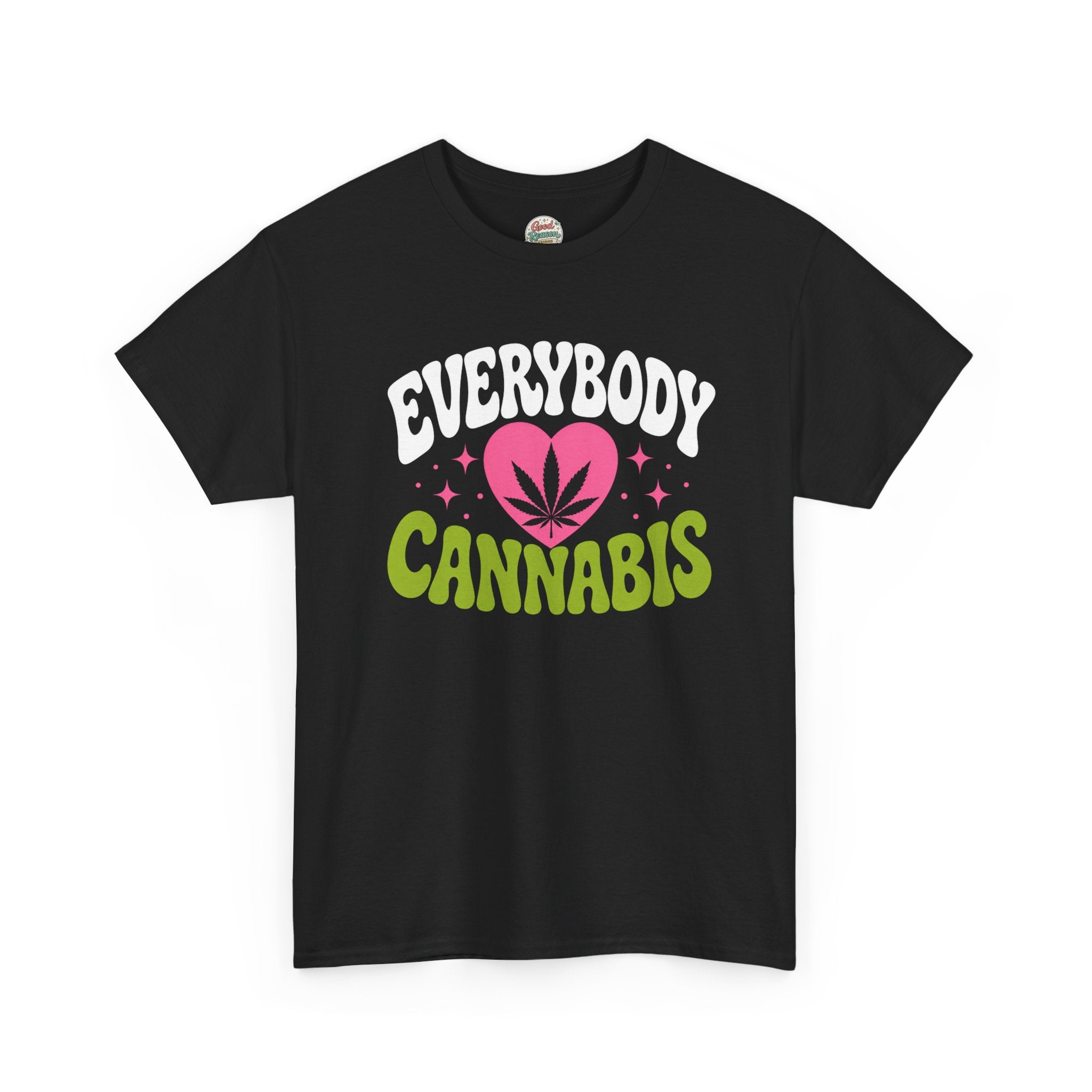 Everybody Loves Cannabis Shirt, Cute Weed Tee, Stoner Graphic T-Shirt, 420 Friendly Shirt, Funny Cannabis Lover Gift, Retro Bold Tee