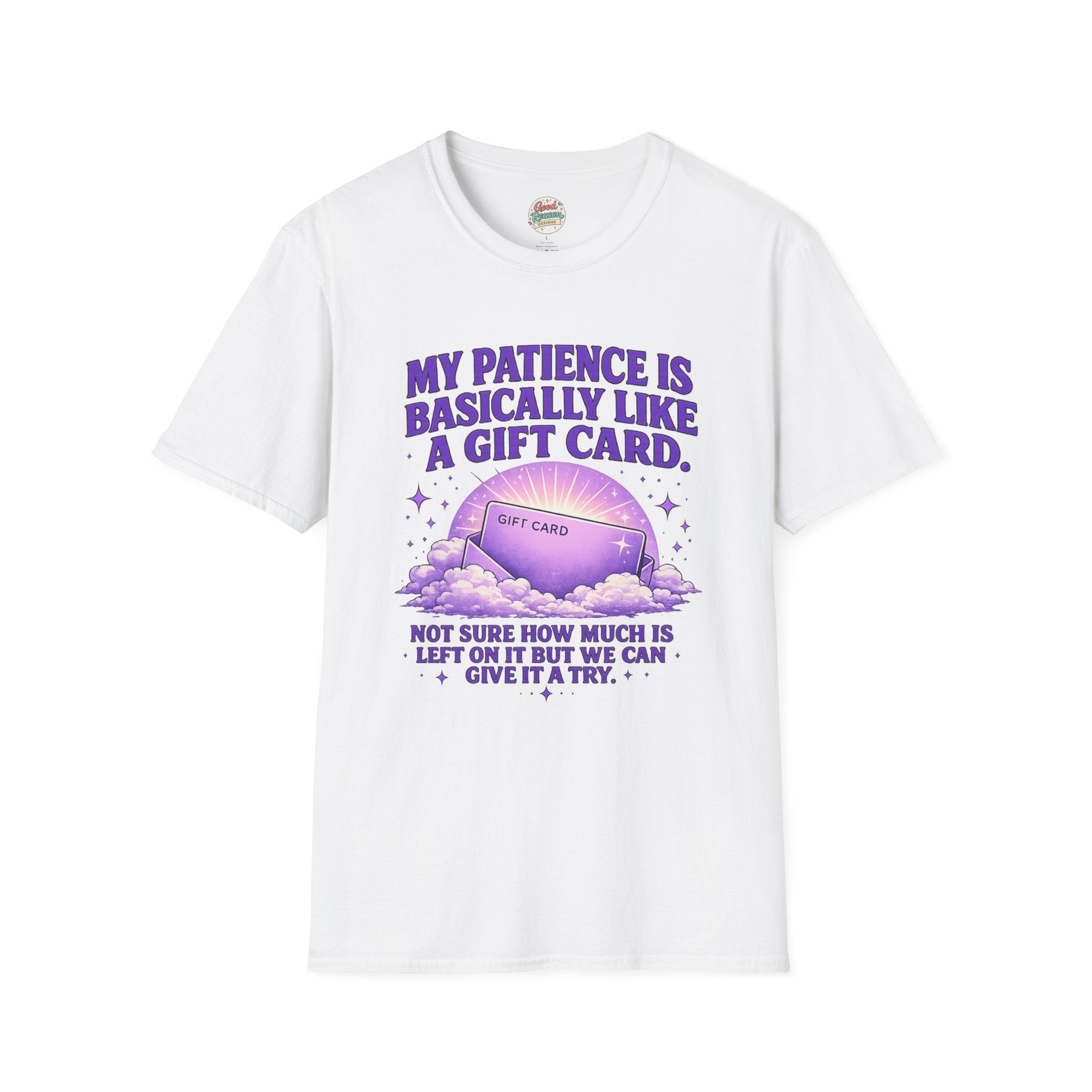 Funny Graphic T-Shirt — "My Patience Is Basically Like A Gift Card" Humorous Purple Design