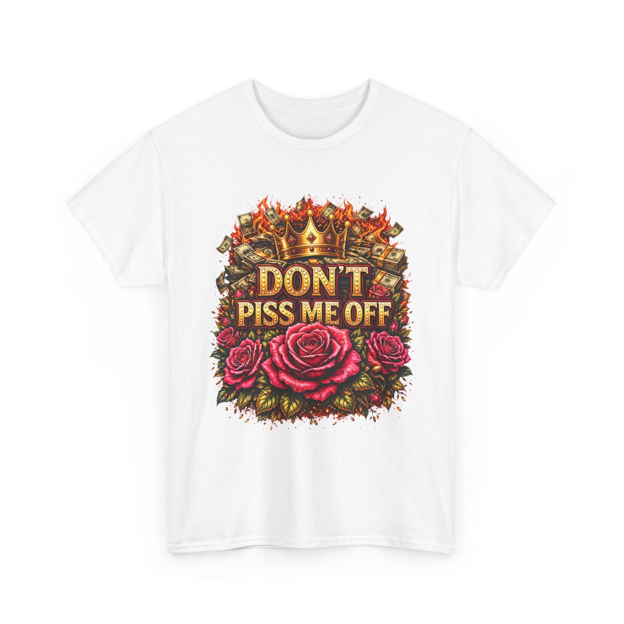 Don't Piss Me Off Floral Tee — Bold Rose Crown Graphic T-Shirt