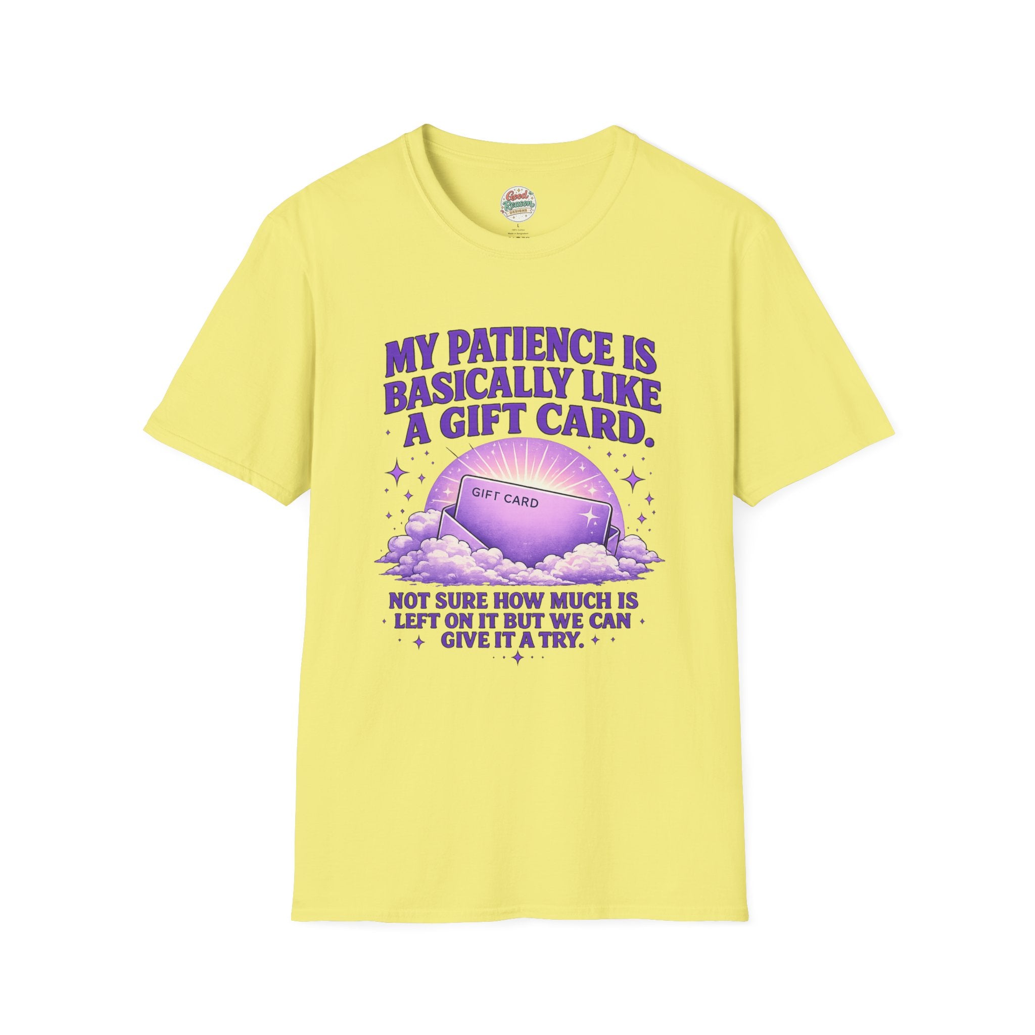 Funny Graphic T-Shirt — "My Patience Is Basically Like A Gift Card" Humorous Purple Design
